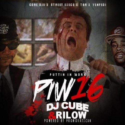PIW16 (Putting In Work 16) - DJ Cube