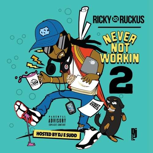 Ricky Ruckus - Never Not Workin 2