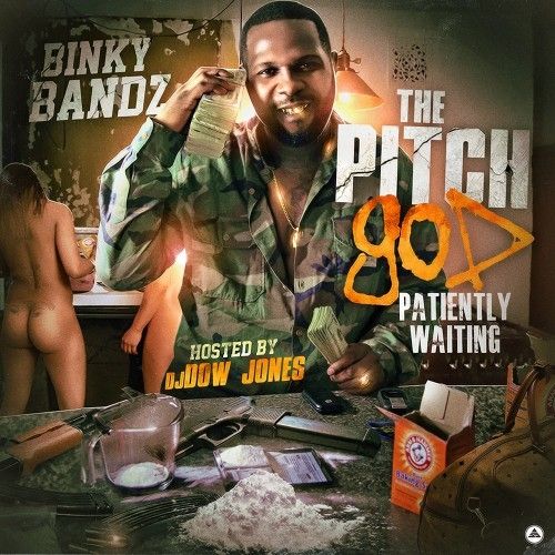 The Pitch God (Patiently Waiting) - Binky Bandz (DJ Dow Jones)