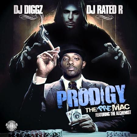 The Pre Mac (Featuring The Alchemist) - Prodigy (DJ Diggz, DJ Rated R)