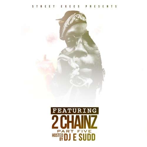 Various Artists - Featuring 2 Chainz, Part 5