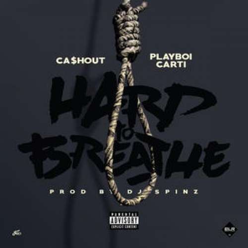 Ca$h Out - Hard To Breathe