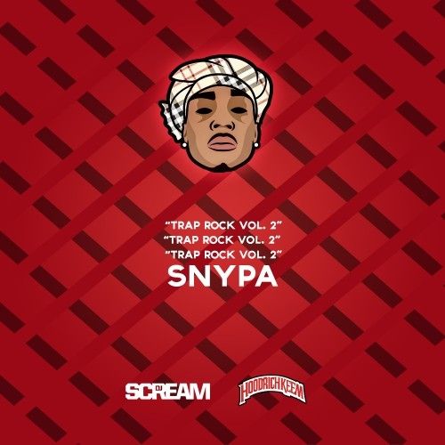 Trap Rock 2 - Snypa (DJ Scream, Hoodrich Keem)