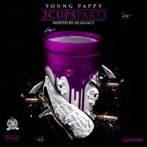 2 Cups Part 3 - Young Pappy (DJ Legacy)