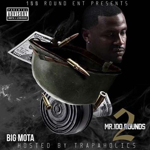 Big Mota - Mr. 100 Rounds 2