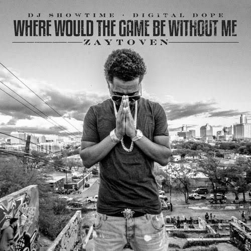 Where Would The Game Be Without Me - Zaytoven