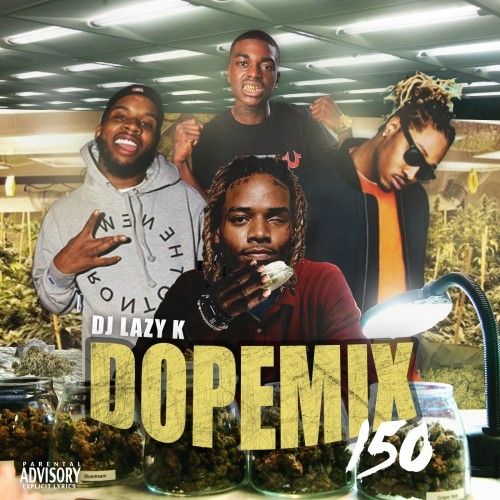 Dope Mix 150 - DJ Lazy K