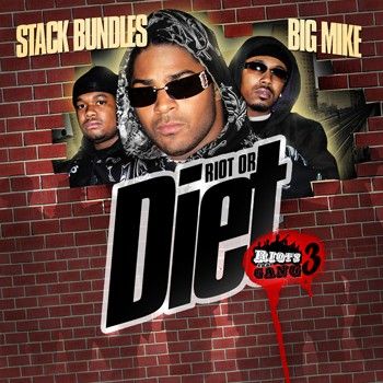 Riot Or Diet (Hosted by Stack Bundles) - Riot Gang (Big Mike)