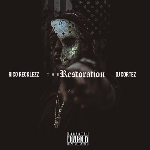 Tha Restoration - Rico Recklezz (DJ Cortez)