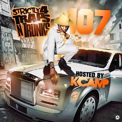 Strictly 4 The Traps N Trunks 107 (Hosted By K Camp) - Traps-N-Trunks