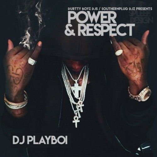 Power And Respect - DJ Playboi