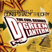 Invasion Pt. II/Conspiracy Theory - DJ Green Lantern