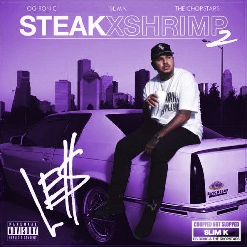 Steak X Shrimp Vol. 2 (Chopped Not Slopped) - Le$ (DJ Slim K, Chopstars)