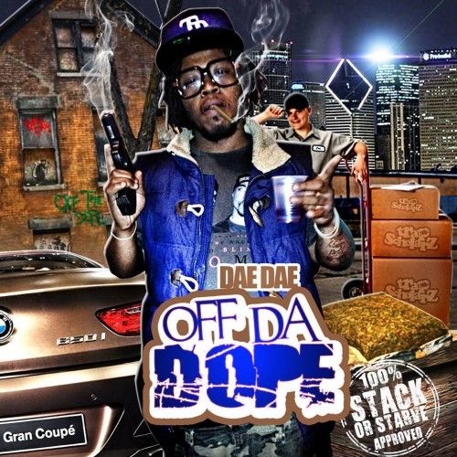 Off The Dope - Dae Dae (DJ Hustlenomics)