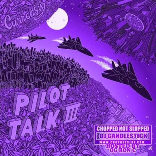 Curren$y - Pilot Talk 3 (Chopped Not Slopped)