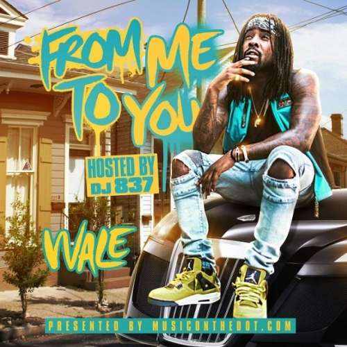 DJ 837 - From Me To You (Wale)
