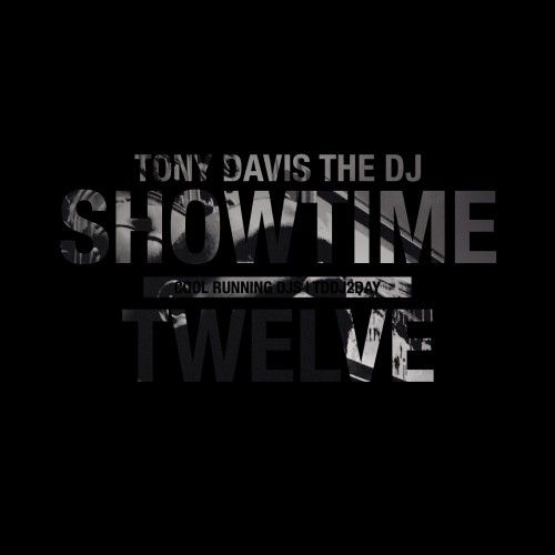 Showtime 12 - Tony Davis The DJ