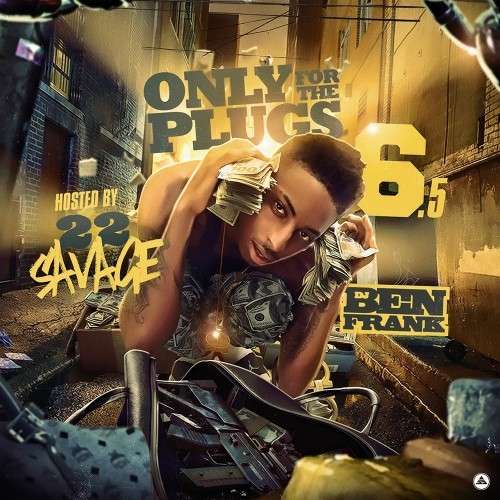 Various Artists - Only For The Plugs 6.5 (Hosted By 22 Savage)