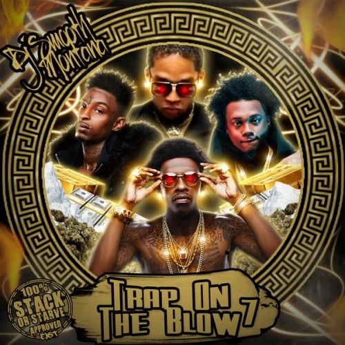 Trap On The Blow 7 - DJ Smooth Montana
