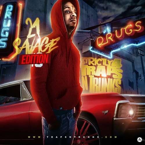 Various Artists - Strictly 4 The Traps N Trunks (21 Savage Edition)