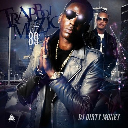 Trapboi Muzic 89 - DJ Dirty Money