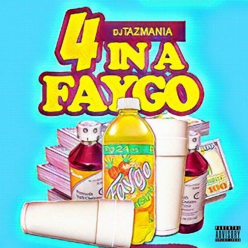 4 In A Faygo - DJ Tazmania, Wrist Workers