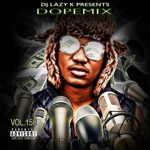 Dope Mix 158 - DJ Lazy K