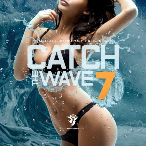 Catch The Wave 7 - Mixtape Monopoly