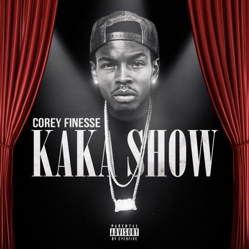 Kaka Show - Corey Finesse (Trap-A-Holics)