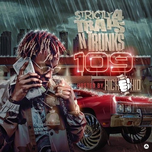 Strictly 4 The Traps N Trunks 109 (Hosted By Rich The Kid) - Traps-N-Trunks