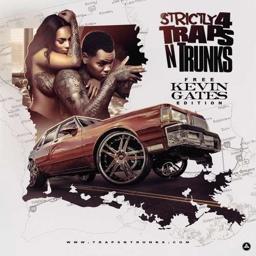 Various Artists - Strictly 4 The Traps N Trunks (Free Kevin Gates Edition)