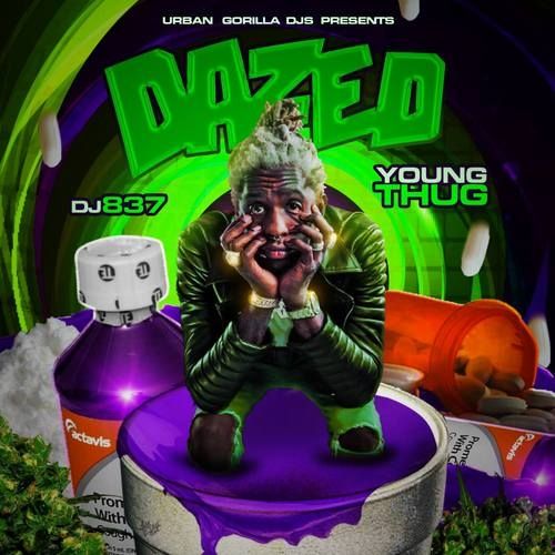 Dazed (Young Thug Edition) - Young Thug (DJ 837)