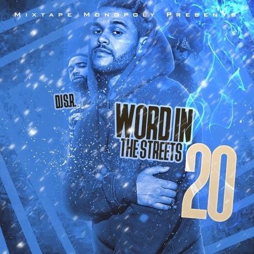 Word In The Streets 20 (Ears To The Streets Edition) - DJ S.R., Mixtape Monopoly