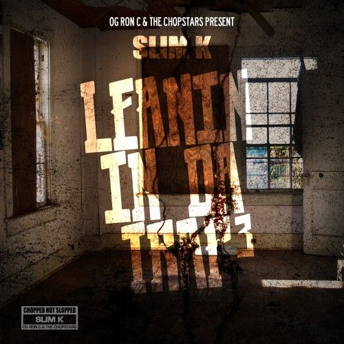 Leanin' In Da Trap 3 - DJ Slim K, Chopstars
