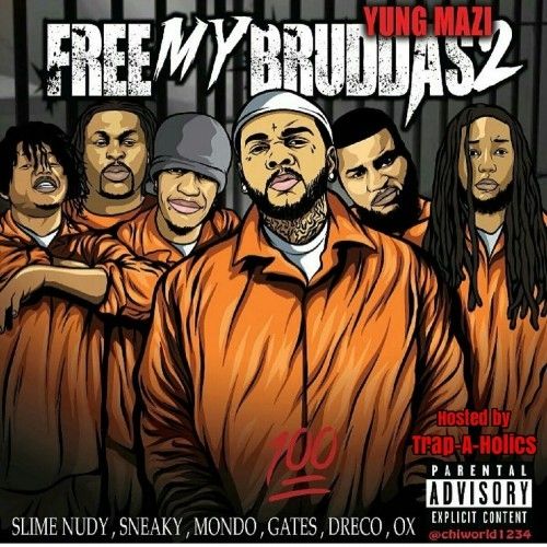 Free My Bruddas 2 - Yung Mazi (Trap-A-Holics)
