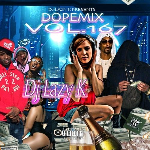 Dope Mix 167 - DJ Lazy K