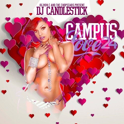 Campus Love 24 (Chopped Not Slopped) - DJ Candlestick, OG Ron C