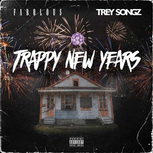 Fabolous & Trey Songz - Trappy New Years