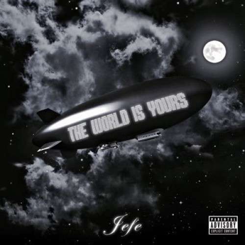 Jefe (Shy Glizzy) - The World Is Yours