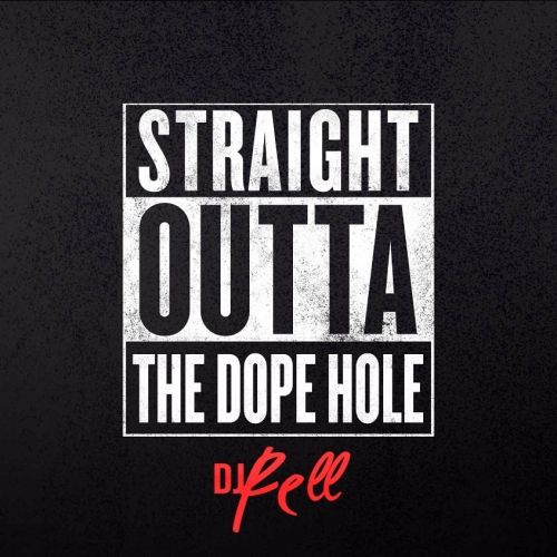Straight Outta The Dope Hole - Various Artist (DJ Rell)