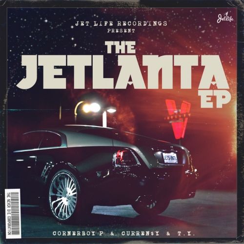 The Jetlanta EP - Curren$y, Corner Boy P &  T.Y.