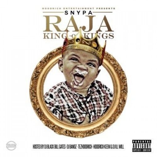 Raja (King Of Kings) - Snypa (Black Bill Gates, DJ Bandz, Hoodrich Keem, DJ Ill Will)