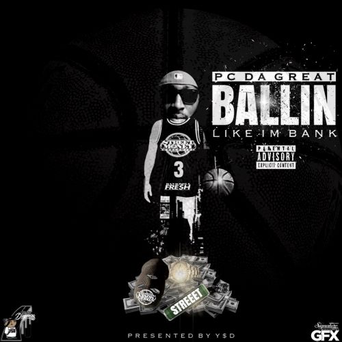 Ballin Like I'm Bank - PC Da Great (DJ Kenny Mac)