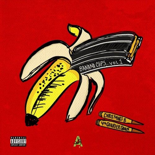 Banana Clips Vol. 1 - Chris Mars B, 4thQuarterQuan