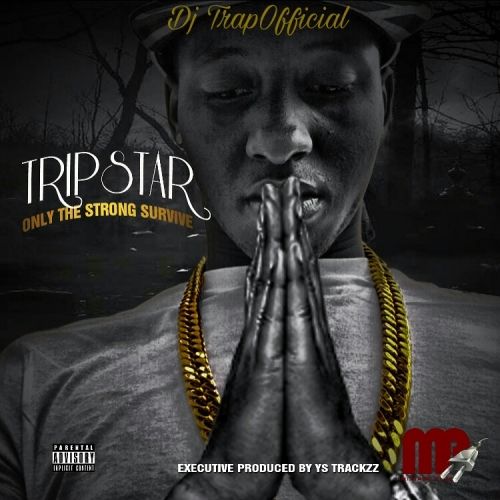 Only The Strong Survive - TripStar (DJ TrapOfficial)