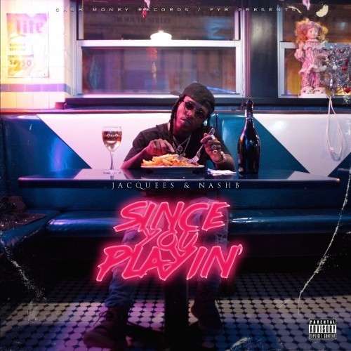 Jacquees - Since You Playin'