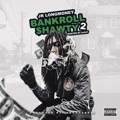JRLongMoney - Bankroll Shawty 2