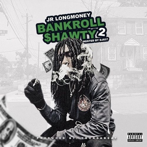 Bankroll Shawty 2 - JRLongMoney (DJ 837)