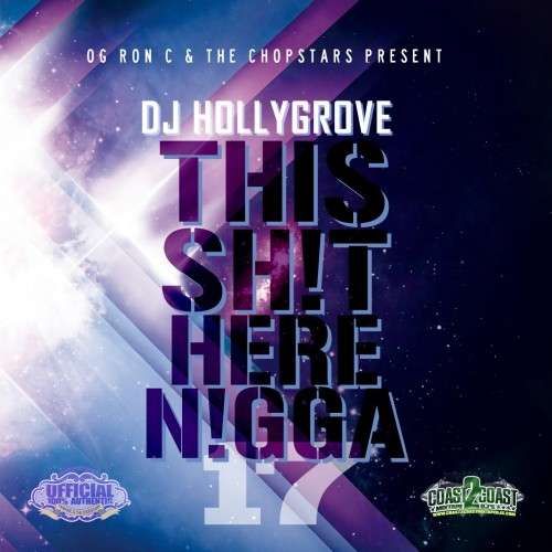 Various Artists - This Sh!t Here N!gga 17 (Chopped Not Slopped)