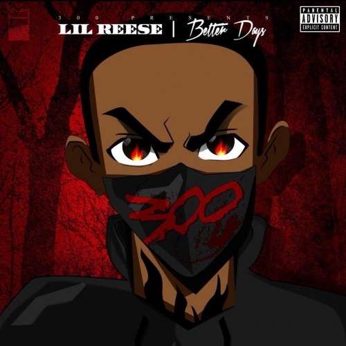 Lil Reese - Better Days